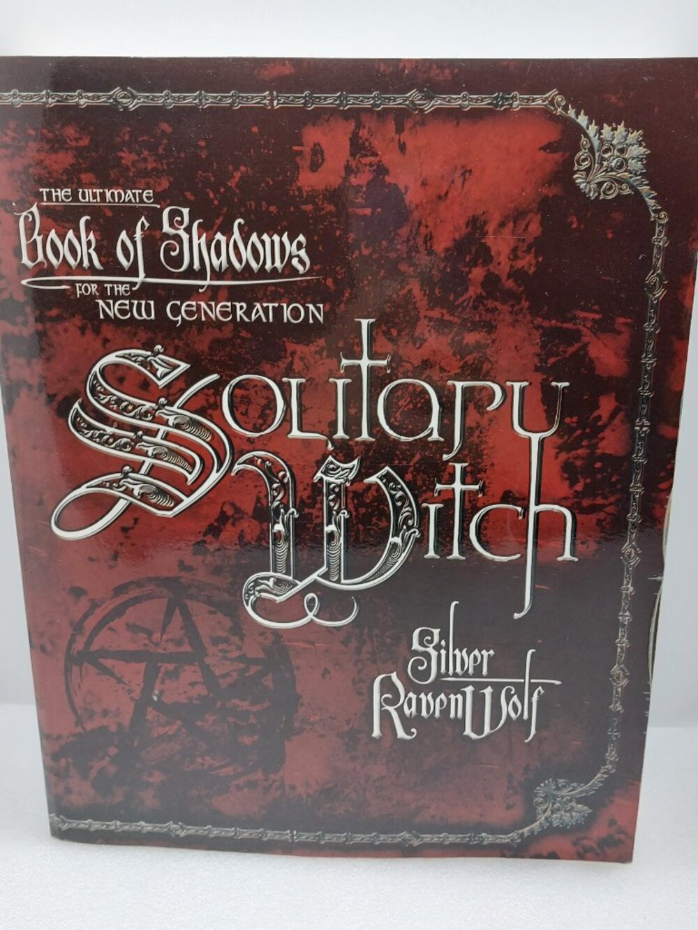 Book Of Shadows Solitary Witch by Silver Raven Wolf 2003 Paperback Book